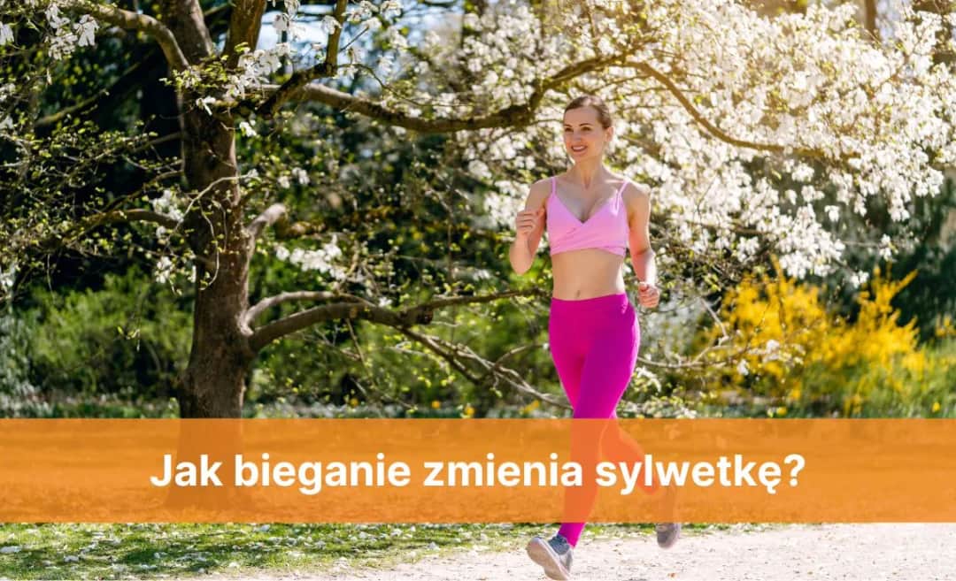 Jak bieganie wpływa na sylwetkę? Odkryj niespodziewane efekty